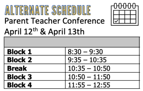 Alternate Schedule Parent Teacher Conferences April 12 & 12